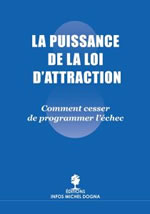 - La puissance de la loi d´attraction. Comment cesser de programmer l´échec (2e édition) Librairie Eklectic