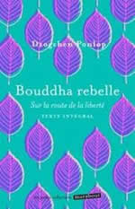 PONLOP Dzogchen Bouddha rebelle. Sur la route de la liberté Librairie Eklectic