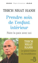 THICH NHAT HANH Prendre soin de l´enfant intérieur Librairie Eklectic