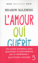 SALZBERG Sharon L´amour qui guérit. Un guide pour apprendre la bienveillance par la méditation Librairie Eklectic