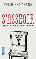 THICH NHAT HANH S´asseoir. En pleine conscience. Librairie Eklectic