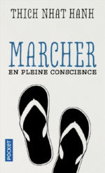 THICH NHAT HANH Vivre en pleine conscience: marcher Librairie Eklectic