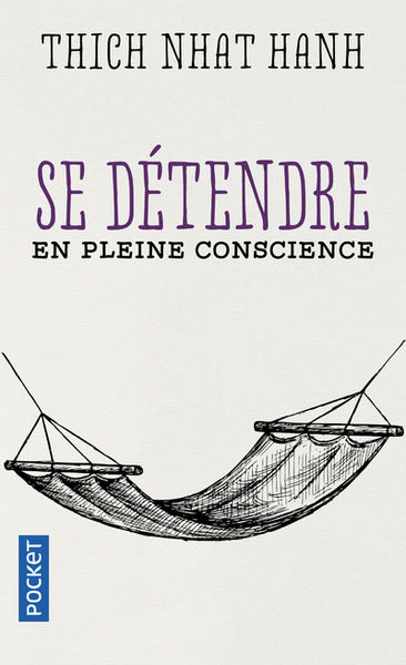 THICH NHAT HANH Se détendre en pleine conscience Librairie Eklectic