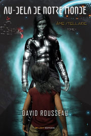 ROUSSEAU David Au-delà de notre monde. Âme Stellaire Tome 1 Librairie Eklectic