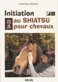 PERNOT Christelle Initiation au shiatsu pour chevaux Librairie Eklectic