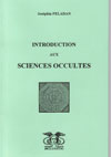PELADAN Joséphin Introduction aux sciences occultes Librairie Eklectic