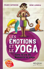 HUTCHISON France & LUMINEAU Irène Les émotions et le yoga dans la vie de Namasté le singe  Librairie Eklectic