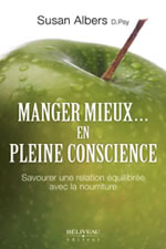 ALBERS Suzan Manger mieux en pleine conscience. Savourer une relation équilibrée avec la nourriture Librairie Eklectic