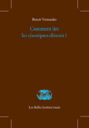 VERMANDER Benoît Comment lire les classiques chinois ? Librairie Eklectic