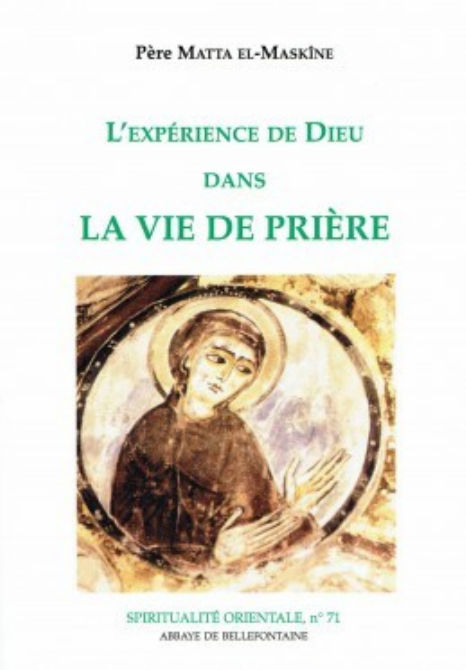 EL-MASKINE Matta (Père) L´expérience de Dieu dans la Vie de Prière Librairie Eklectic