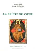 CLEMENT Olivier & SERR Jacques La prière du coeur (nouvelle édition) Librairie Eklectic