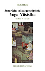 HULIN Michel Sept rÃ©cits initiatiques tirÃ©s du Yoga-Vasistha Librairie Eklectic