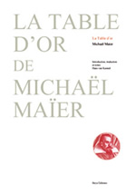 MAIER Michaël La table d´or de Michaël Maïer ( intro., trad., notes Hans van Kasteel) Librairie Eklectic
