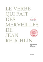 REUCHLIN J. Le verbe qui fait des merveilles Librairie Eklectic