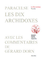 PARACELSE Les dix archidoxes, avec les commentaires de Gérard Dorn Librairie Eklectic