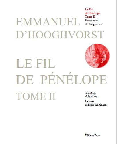 HOOGHVORST Emmanuel d´ Le fil de Pénélope - Tome 2. Anthologie alchymique Librairie Eklectic
