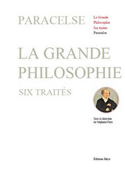 PARACELSE La grande philosophie. Six traités. Librairie Eklectic
