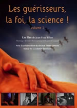 JANSSEN Thierry & BILIEN Jean-Yves Guérisseurs, la foi, la science ! (Les) - Volume 1 - Film documentaire DVD Librairie Eklectic