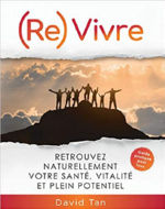 TAN David (Re)Vivre - Retrouvez Naturellement Votre Santé, Vitalité Et Plein Potentiel  Librairie Eklectic