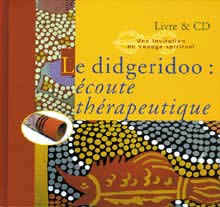 Inconnu Didgeridoo (Le) : écoute thérapeutique - Livre + CD Librairie Eklectic