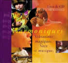 Collectif Harmoniques. Vibrations magiques, voix et musique - Livre & CD + mini Cd d´instructions Librairie Eklectic