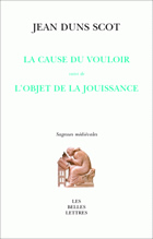 DUNS SCOTT John (1266-1308) La Cause du vouloir ; suivi de L´objet de la jouissance Librairie Eklectic