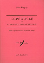 KINGSLEY Peter Empédocle et la tradition pythagoricienne. Philosophie ancienne, mystère et magie Librairie Eklectic