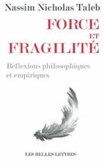 TALEB Nassim Nicholas Force et fragilité. Réflexions philosophiques et empiriques Librairie Eklectic