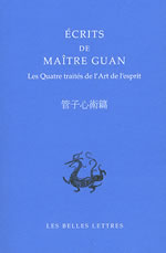 GRAZIANI Romain Ecrits de Maître Guan. Les quatre traités de l´art de l´esprit. Librairie Eklectic