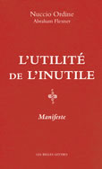 ORDINE Nuccio L´utilité de l´inutile. Manifeste Librairie Eklectic