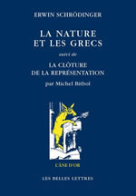 SCHRÖDINGER Erwin La nature et les grecs ; suivi de : La clôture de la représentation par Michel Bitbol Librairie Eklectic