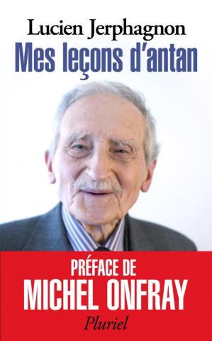 JERPHAGNON Lucien Mes leçons d´antan - Platon, Plotin et le néoplatonisme  Librairie Eklectic