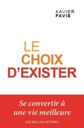 PAVIE Xavier Le choix d´exister  Librairie Eklectic