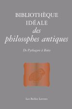 POIRIER Jean-Louis Bibliothèque idéale des philosophes antiques. De Pythagore à Boèce.  Librairie Eklectic