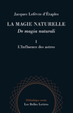 LEFEVRE D ETAPLES Jacques La magie naturelle - De magia naturali. Livre I : L´influence des astres Librairie Eklectic