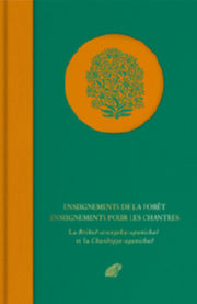 OLIVELLE Patrick Enseignements de la forêt. Enseignements pour les chantres. La Brihad-aranyaka-upanishad et la Chandogya-upanishad Librairie Eklectic