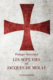 JOSSERAND Philippe Les sept vies de Jacques de Molay Librairie Eklectic