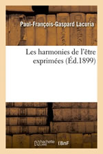 LACURIA Paul-François-Gaspard Les harmonies de l´être exprimées par les nombres. Tome 1 (copie de l´édition de 1899) Librairie Eklectic