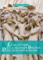 CACCAMO Joseph Le masculin et le féminin sacrés dans les églises romanes (2ème édition) Librairie Eklectic
