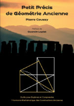 COUSSY Pierre Petit Précis de Géométrie Ancienne. Outils pour explorer et comprendre l´harmonie mathématique des constructions anciennes (préface de Quentin Leplat) Librairie Eklectic