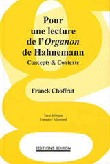 CHOFFRUT Franck Pour une lecture de l´Organon de Hahnemann. Concepts et contexte Librairie Eklectic