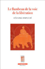 DESHOUNG Rinpoché Le flambeau de la voie de la libération. Texte tibétain et traduction de Denys Rinpoché Librairie Eklectic