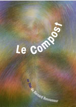 BONNAMOUR Bernard Compost (Le) - DVD Librairie Eklectic