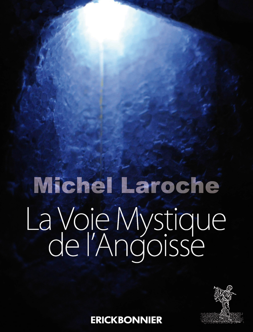 LAROCHE Michel La Voie Mystique de l´Angoisse dans la pensée des Pères du désert Librairie Eklectic