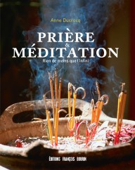 DUCROCQ Anne Prière & méditation. Rien de moins que l´infini.  Librairie Eklectic
