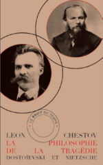 CHESTOV Leon La philosophie de la tragédie - Dostoïevski et Nietzsche Librairie Eklectic