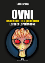 KRAGEL Egon OVNI, Les rencontres qui défient le FBI et le Pentagone Librairie Eklectic