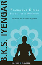 IYENGAR B.K.S. Pranayama Dipika. Lumière sur le pranayama Librairie Eklectic