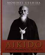 UESHIBA Morihei Aïkido : enseignements secrets Librairie Eklectic