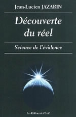 JAZARIN Jean-Lucien DÃ©couverte du rÃ©el. Science de lÂ´Ã©vidence Librairie Eklectic